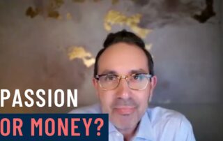 passion or money